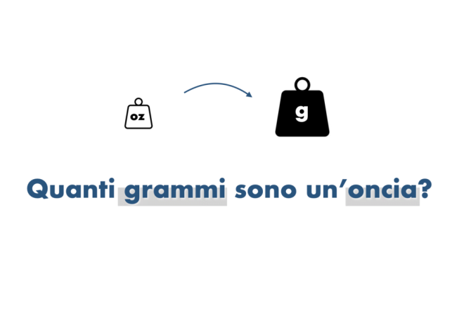 quanti grammi sono un'oncia conversione, tabella e esempi di calcolo